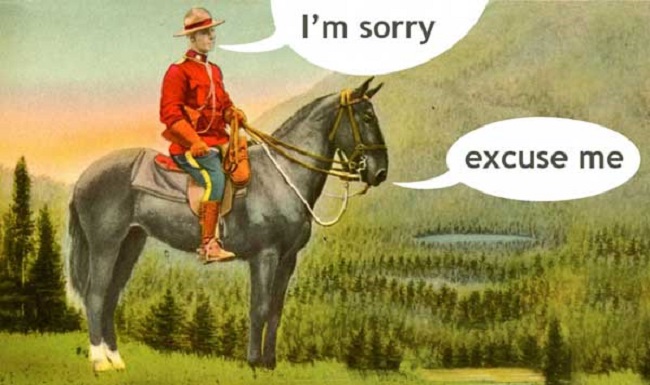 Canadians are polite people Canadians are polite people